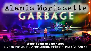 Alanis Morissette & Garbage LIVE @ PNC Bank Arts Center Holmdel NJ 2022 *cramx3 concert experience*