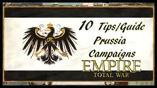 Empire:  Total War Prussia Campaign Top 10 Tips / Guide