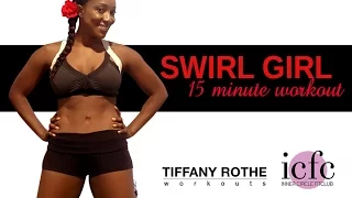 Swirl Girl 15 Minute Workout with Tiffany Rothe​​​ | TiffanyRotheWorkouts​​​