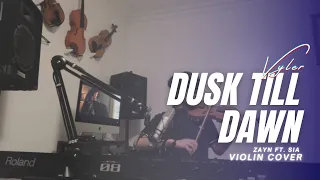 Dusk Till Dawn By ZAYN Ft. Sia - Violin Cover