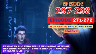 Alur Cerita Swallowed Star Season 2 Episode 271-272 | 297-298