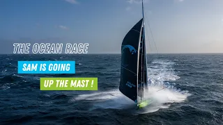 The Ocean Race | Leg 5 : Sam is going up the mast !