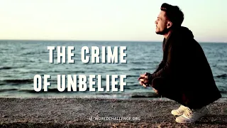 The Crime of Unbelief - David Wilkerson - 1982