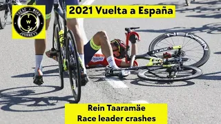 Rein Taaramäe Race Leader Crashes | 2021 Vuelta a España | Stage 4