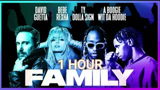 David Guetta – Family feat. Bebe Rexha, Ty Dolla $ign & A Boogie Wit da Hoodie (1 Hour Audio Loop)