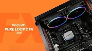 Be quiet! Pure Loop 2 FX Review - 280mm - Be quiet! Anniversary AIO