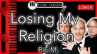 Losing My Religion (LOWER -3) - R.E.M. - Piano Karaoke Instrumental