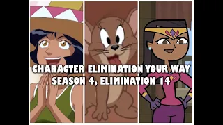 Character Elimination Your Way Season 4 Elimination #14