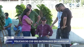 LUTO NA PM: POLICIAIS DO COD SÃO ENTERRADOS EM GOIÁS E DF