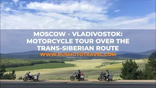 Moscow - Vladivostok: Motorcycle Tour over the Trans-Siberian Route