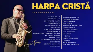 33 LOUVORES Harpa Cristã instrumental - Angelo Torres Sax Gospel