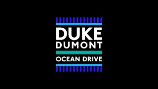 Duke Dumont - Ocean Drive(FLAC COPY)HQ