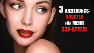 DEIN S3X-APPEAL schnell steigern in 3 Schritten und somit anziehender für Frauen werden