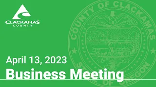 Board of County Commissioners' Meeting - April 13, 2023