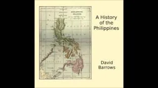 A History of the Philippines (FULL Audio Book) part 7