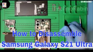 How to Disassemble Samsung Galaxy S21 Ultra