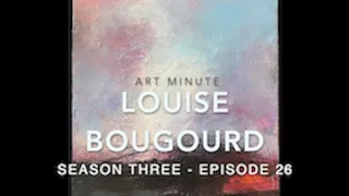 ArtMinute series: Learn about Art by Louise Bougourd