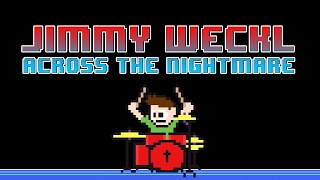 Jimmy Weckl - Across the Nightmare (Drum Cover) -- The8BitDrummer