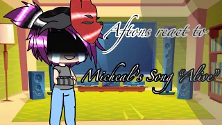 Afton’s React to Micheals Song “Alive”