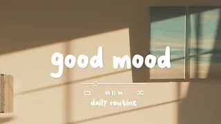 [作業用BGM] 聴くとポジティブな気持ちになる心地よい音楽 - Good Mood - Daily Routine