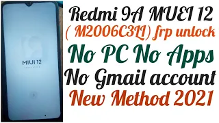 Redmi 9A Frp Unlock MIUI12 | M2006C3LI Google Account Bypass Without Pc 100% ok by DILSHAD MOBILE