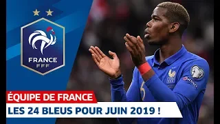 Les 24 joueurs pour le stage de juin, Equipe de France I FFF 2019