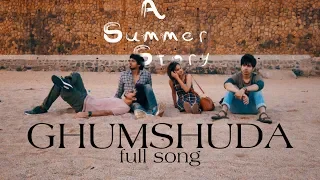 GHUMSHUDA (Full Song) | A Summer Story | Web Series | Aviral Kumar