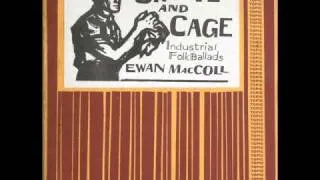 Ewan MacColl - Champion at keeping 'em rolling