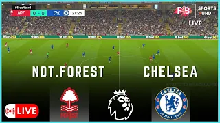 NOTTINGHAM FOREST VS CHELSEA  LIVE | PREMIER LEAGUE 2024 | .SIMULATION  & LIVE SCORE #premierleague