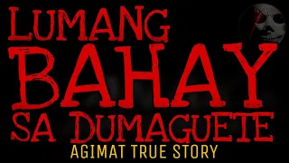 LUMANG BAHAY SA DUMAGUETE | Agimat True Story