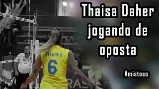 Thaisa Daher jogando de Oposta | Amistoso #1 contra EUA