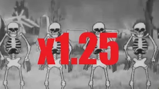 spooky scary skeletons but its basicly a x1.25 remix