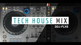 Tech House Mix #2 • DDJ-FLX6