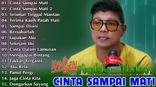 Andika Mahesa Kangen Band 2022 - Cinta Sampai Mati, Cinta Sampai Mati 2, Selamat Tinggal Mantan