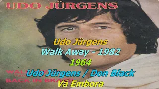 Udo Jürgens 1982 Walk Away (Slideshow/Letra/Tradução)