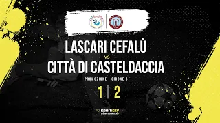 Lascari Cefalù - Città di Casteldaccia | Promozione Sicilia | Highlights & Goals