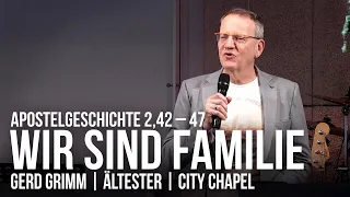 WIR SIND FAMILIE | APG 2,42-47 | GERD GRIMM | 14.04.2024