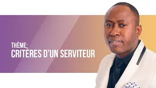 ENSEIGNEMENT | THÈME: "CRITÈRES D’UN SERVITEUR" - PASTEUR CALEB BUNA