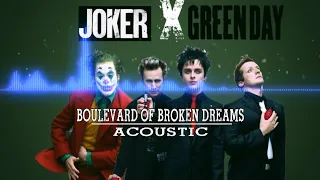 Joker x Green Day - Boulevard Of Broken Dreams (Acoustic) lyrics