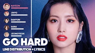 TWICE - Go Hard (Line Distribution + Lyrics Color Coded) PATREON REQUESTED