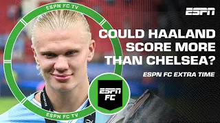 Will Erling Haaland or Chelsea score more goals this season? 🤣 👀 | ESPN FC Extra Time