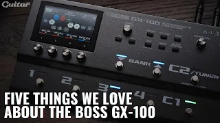 Five Things We Love About The BOSS GX-100 | Guitar.com