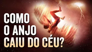 COMO O ANJO LÚCIFER FOI EXPULSO DO CÉU E SE TORNOU SATANÁS