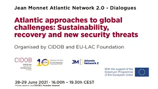 Atlantic approaches to global challenges: Sustainability, recovery and new security threats [Day 2]