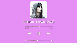 Eminem - Drown (2023)