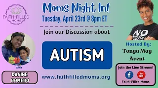 Faith-Filled Moms (Autism Series): Living Every Day With Autism – by Danine Huff Romero