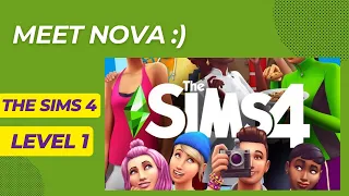 Sims 4 , Nova ,  Level 1