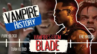 Vampire History: Vampires From Blade Explained