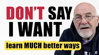 NEVER say 'I WANT' in English | How to speak better English