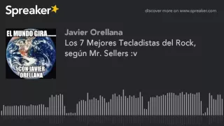 Los 7 Mejores Tecladistas del Rock, según Mr. Sellers :v (part 1 de 4)